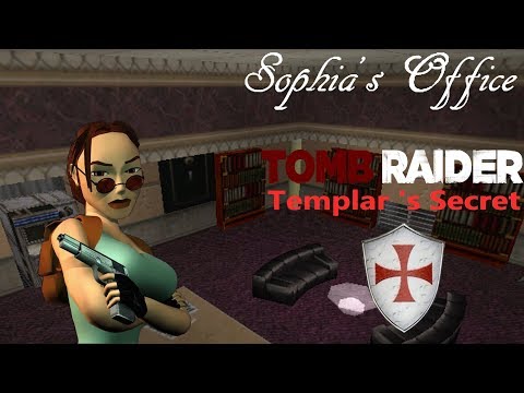 Tomb Raider : Templar's Secret - Sophia's Office