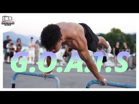 the GOATS of CALISTHENICS