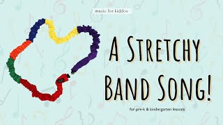 An Engaging Stretchy Band Song For Kids! | A Preschool & Kindergarten Fun Movement Song With Props
