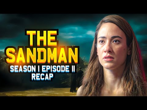 The Sandman | 𝐒𝐞𝐚𝐬𝐨𝐧 𝟏 - 𝐄𝐩𝐢𝐬𝐨𝐝𝐞 𝟏𝟏 | RECAP