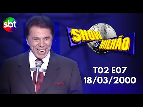 Show do Milhão - T02E07 - 18/03/2000