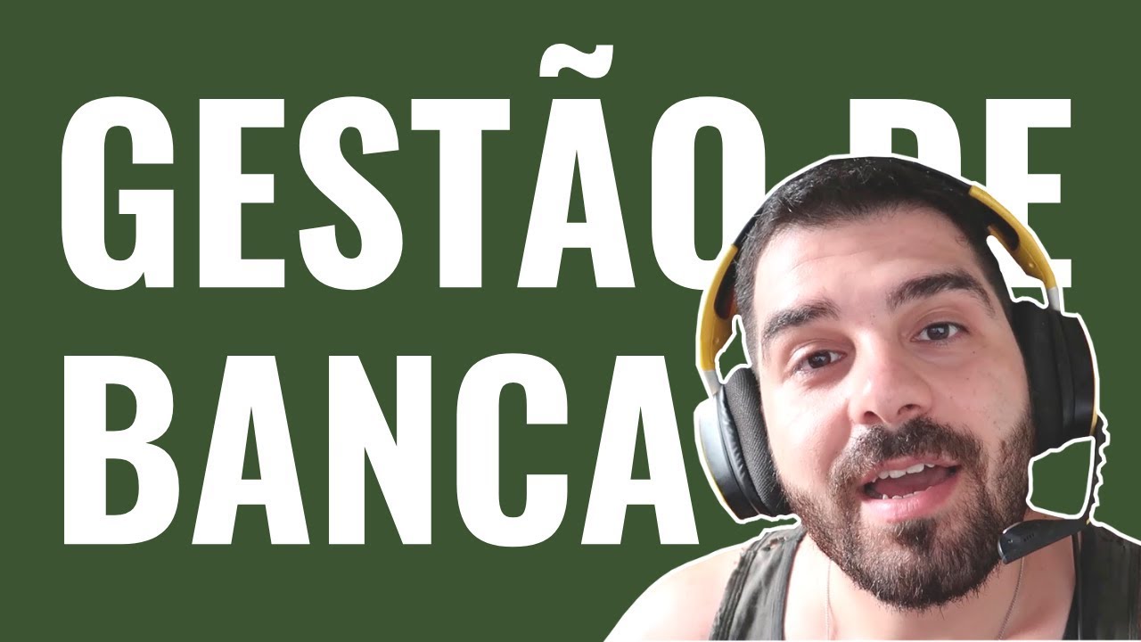 Aula Completa sobre Gestão de Banca + Planilha