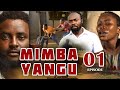 MIMBA YANGU - Episode 01