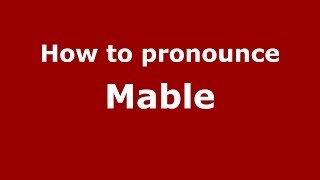 How to pronounce Mable