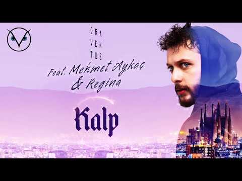 Oraventus feat. Mehmet Aykaç & Regina - Kalp