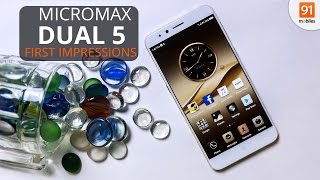Micromax Dual 5: First Look | Hands on | Price