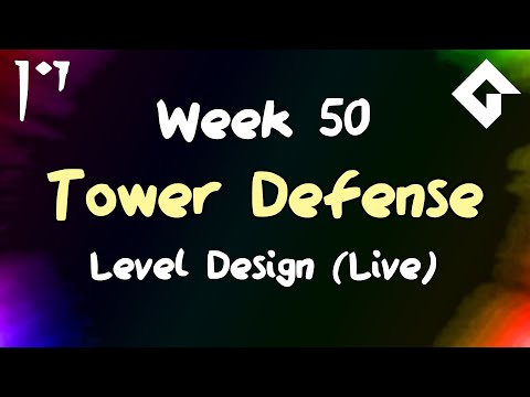 Let's Make a Tower Defense Game - Week 50 - Level Design (Live Stream)