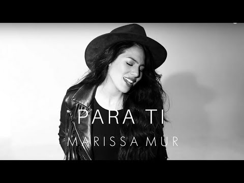 Marissa Mur - Para Ti [Official Video]