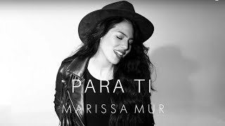 Marissa Mur - Para Ti [Official Video]