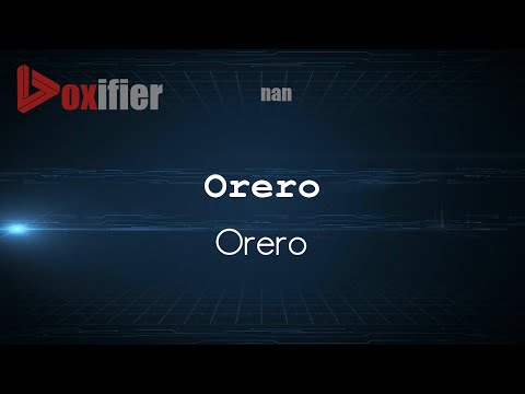 How to Pronounce Orero (Orero) in nan - Voxifier.com