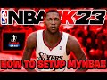 HOW TO SETUP YOUR MYNBA IN NBA 2K23!!! (TUTORIAL, SETTINGS, EVERYTHING!!)