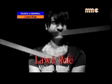 Lawê rojê . Nûska û bermal