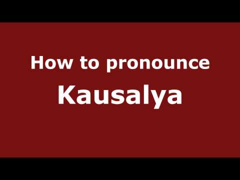 Pronounce Names - How to Pronounce Kausalya