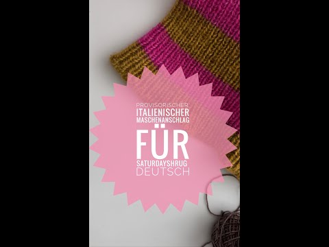 Provisorischer italienischer Maschenanschlag für Saturdayshrug auf Deutsch