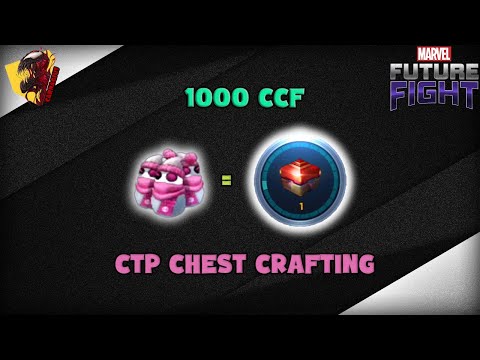 CRAFTING CTP CHEST FOR 1000 CCF .. IS IT WORTH OR NOT ?? | MARVEL FUTURE FIGHT