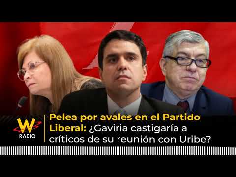 Fight over endorsements in the Liberal Party: Would Gaviria punish critics of his meeting with Ur...