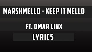 Marshmello - Keep it Mello Lyrics