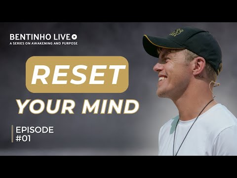 Become More Of What You Actually Are • Bentinho Live #01