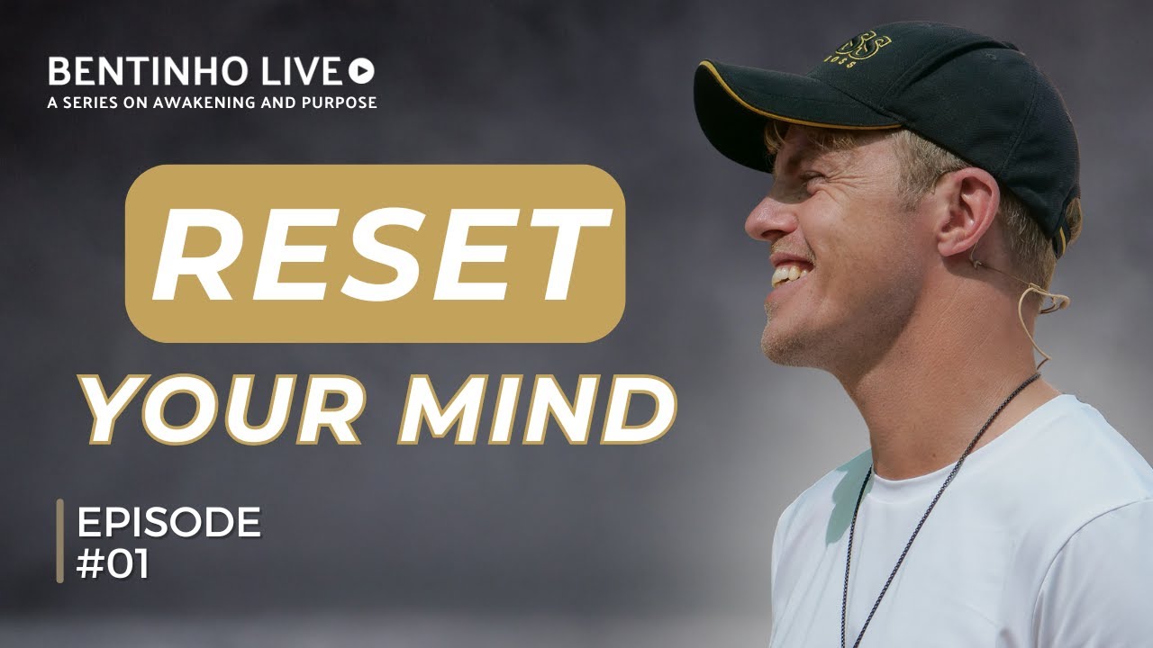 Become More Of What You Actually Are • Bentinho Live #01