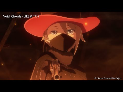 Void_Chords feat. Yui Mugino - LIES & TIES (Princess Principal Crown Handler Chapter1 : OP theme)