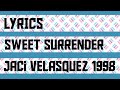 Sweet Surrender Lyrics _ Jaci Velasquez 1998