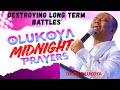 13th May, Midnight- Destroying Long Term Battles. MIDNIGHT OLUKOYA PRAYERS #mfm