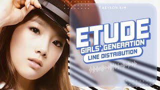 Etude - Girls’ Generation (소녀시대) | Line Distribution