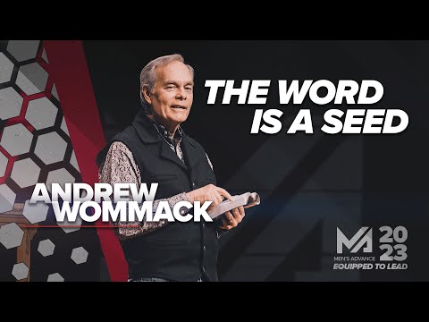The Word is a Seed - Andrew Wommack - Session 8 - #MA2023