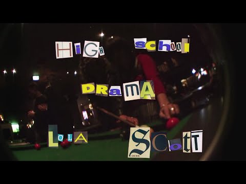 Lola Scott - High School Drama (Official Visualiser)
