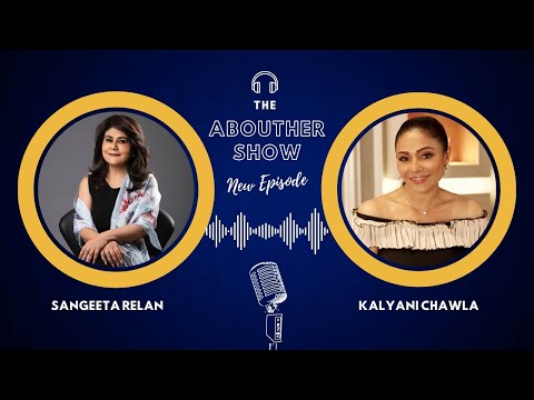 Episode 97: Unscripted & Unstoppable: Kalyani Chawla’s Story