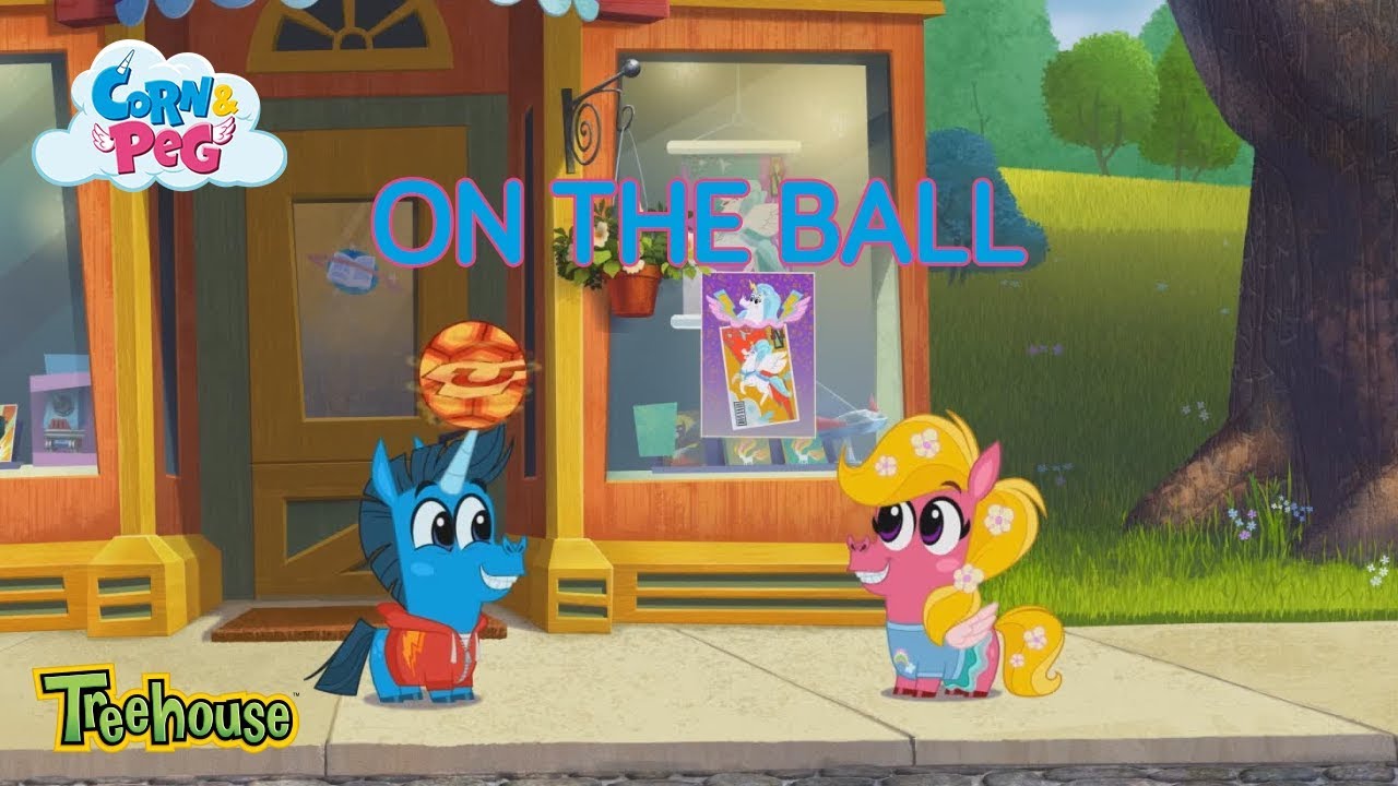 "On The Ball" Clip | Corn & Peg | Treehouse