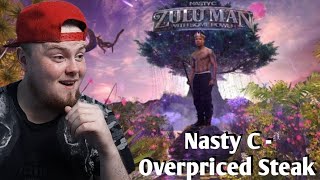 Nasty C - Overpriced Steak (Reaction)