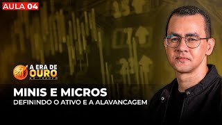 Pré-aula: Minis e Micros [A ERA DE OURO DO TRADER] #04