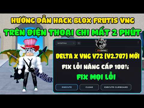 How to Install the Latest Blox Fruits DELTA X VNG V2.707 Hack, Fix Upgrade Errors on Mobile, Auto...