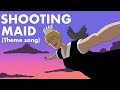 Shooting Maid Theme Song