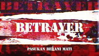 Download lagu Betrayer - Pasukan Berani Mati |  Lyric Video mp3