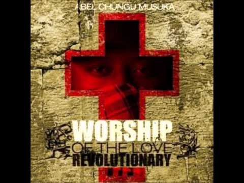 Worship Of The Love Revolutionary - Abel Chungu Musuka (www.google_com_+CTA101)
