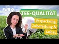 Tee Pestizide Anbau Zubereitung Beuteltee Oder Lieber Lose I Ökochecker SWR