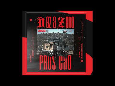 Dez a Zero pros cão - Mc Toni JL, Mc Cortez, MC Iguinho da Capital e Dj David LP