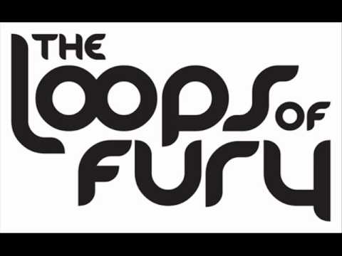 Loops Of Fury- I Need