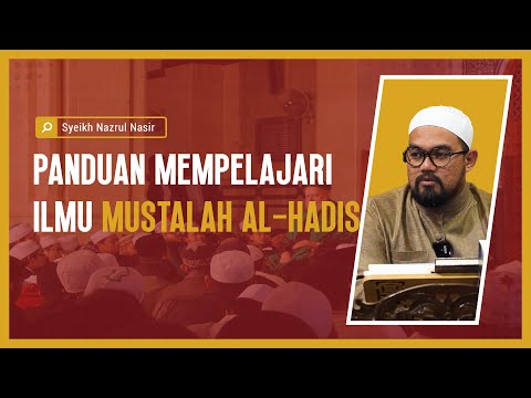 Panduan Mempelajari Ilmu MustolahHadith - Syeikh Nazrul Nasir.