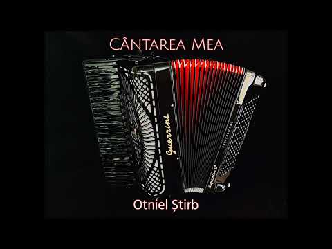 Cântarea Mea - Otniel Știrb [Official Audio]