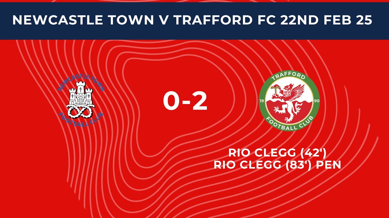 Trafford FC 2-0 Newcastle Town - Goals 22nd Feb 25