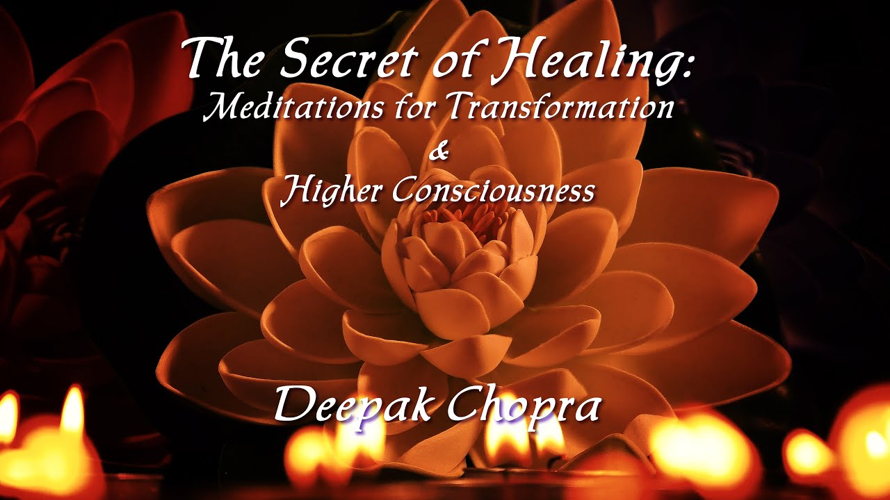 The Secret Of Healing - GUIDED MEDITATION BY DEEPAK CHOPRA w/RELAXING MUSIC - Relax-TV