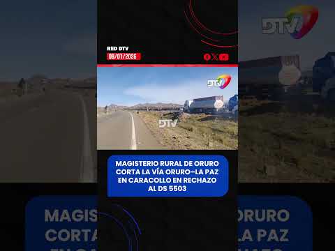 Magisterio Rural de Oruro corta la vía Oruro–La Paz en Caracollo en rechazo al DS 5503