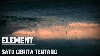 Download lagu Element - Satu cerita tentang | Lyrics mp3