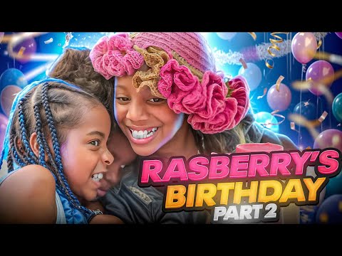 RASBERRY’S BIRTHDAY (PART 2)