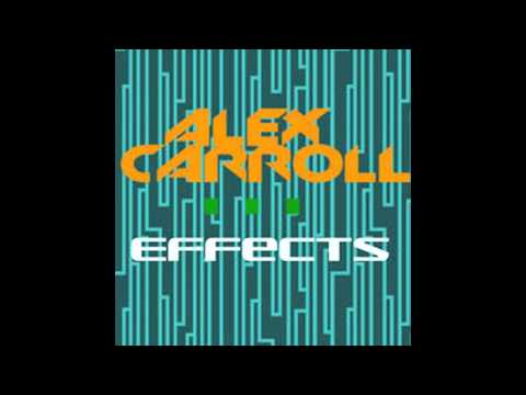 Alex Carroll - Effects (Original Mix) - FREE DOWNLOAD IN DESCRIPTION