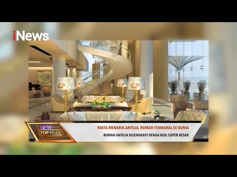 Fakta Menarik Antilia, Rumah Termahal di Dunia #NewTopFiles 13/04