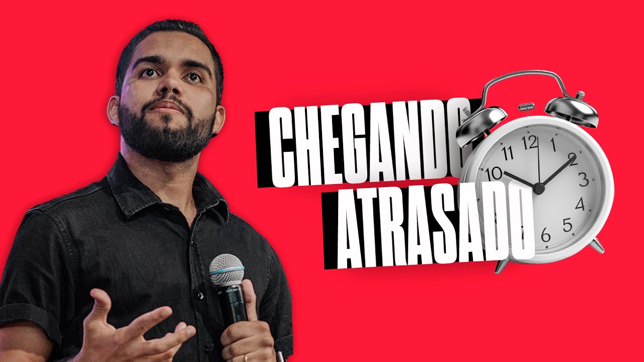 Chegando Atrasado - Arthur Ribeiro